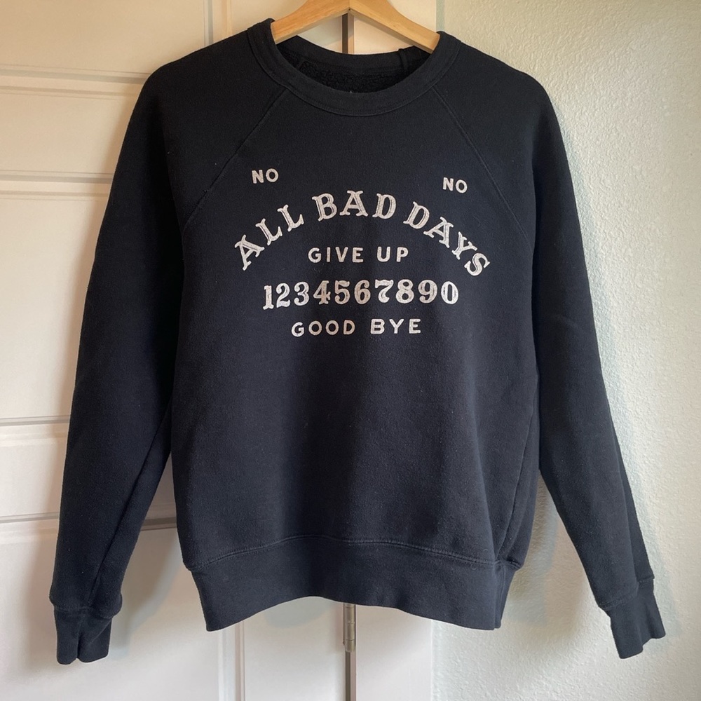 All Bad Days Ouija Sweatshirt